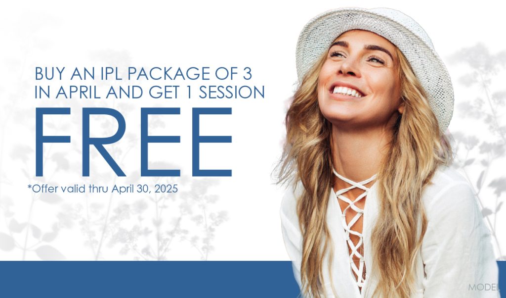 Buy an IPL package of 3 and get one session free. Offer valid through 4/30/25