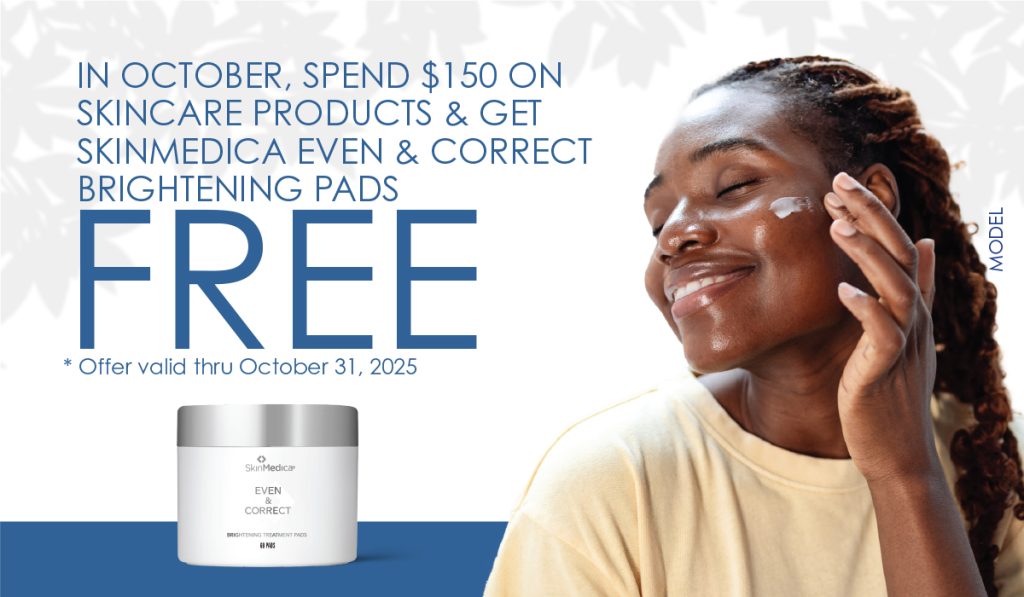 Spend $150 on Skincare Products & Get SkinMedica Even and Correct Brightening Pads FREE!